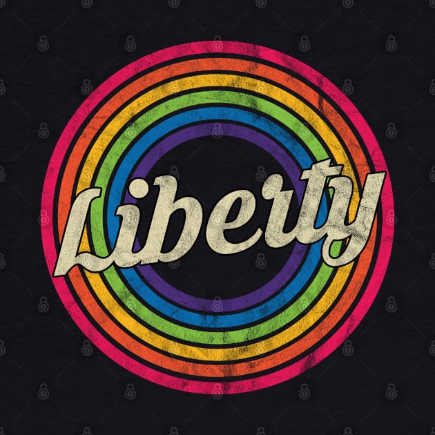 Liberty - Retro Rainbow Faded-Style by MaydenArt